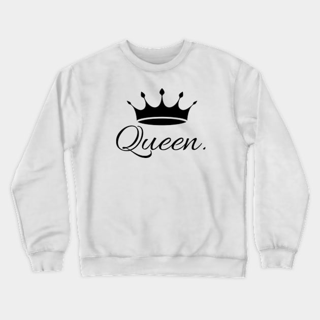 I am a Queen Crewneck Sweatshirt by Amusing Aart.